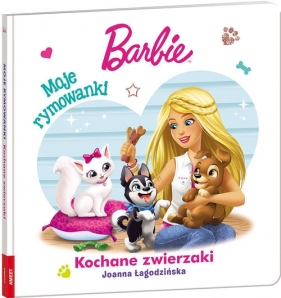 Barbie. Moje rymowanki. Kochane zwierzaki - Joanna Łagodzińska