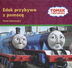 Edek przybywa z pomocą - <br />