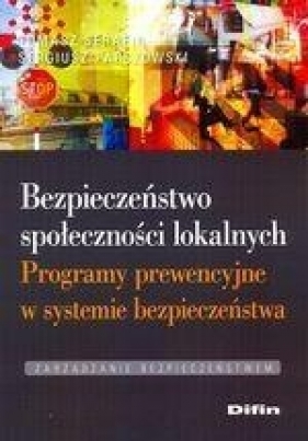 Bezpieczeństwo społeczności lokalnych - Serafin Tomasz, Parszowski Sergiusz