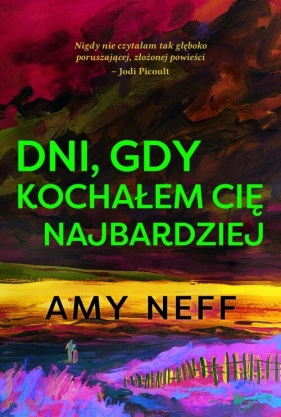Dni gdy kochałem cię najbardziej - Neff Amy