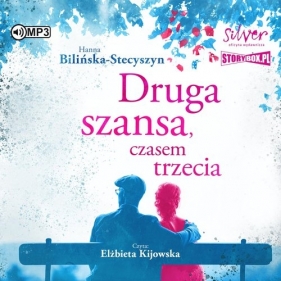 Druga szansa czasem trzecia (Audiobook) - Hanna Bilińska-Stecyszyn