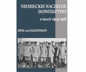 Niemieckie Naczelne Dowództwo w latach 1914-19 - Eryk Von Falkenhayn