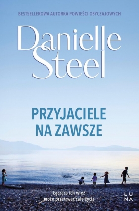 Przyjaciele na zawsze - Danielle Steel