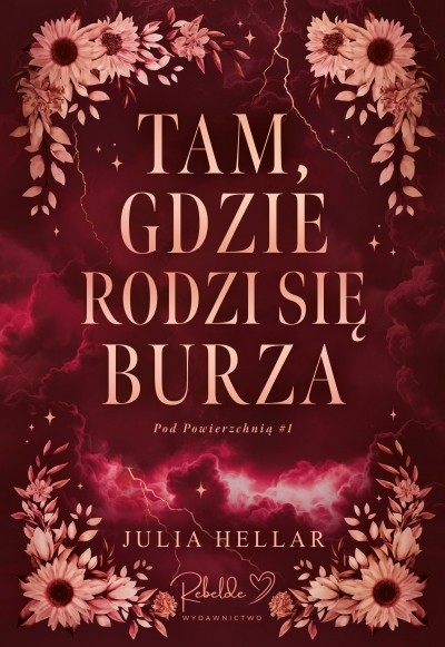 <img src='https://webimage.pl/pics/461/6/d9788368916461.jpg' style='height:440px' /> Tam, gdzie rodzi się burza