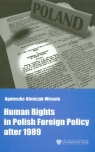 Human Rights in Polish Foreign Policy after 1989 Bieńczyk-Missala Agnieszka