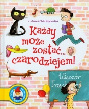 Każdy może zostać Czarodziejem - Liliana Bardijewska