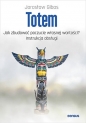 Totem Jak zbudować poczucie własnej wartości? Instrukcja obsługi - Jarosław Gibas, Jarosław Gibas