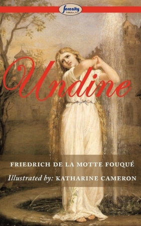 Undine (Illustrated) - Fouqu Friedrich De La Motte