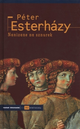 Nanizane na sznurek (Uszkodzona okładka) - Peter Esterhazy