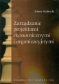 Zarządzanie projektami ekonomicznymi i organizacyjnymi - Adam Stabryła