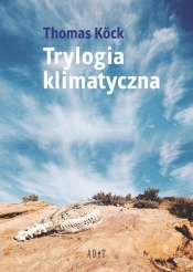 Trylogia klimatyczna - Köck Thomas