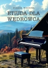 Etiuda dla wędrowca Joanna Bielecka