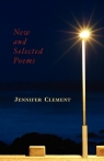 New and Selected Poems Clement Jennifer