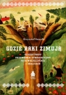  Gdzie raki zimują. Subiektywny przewodnik etnograficzny po Suwalszczyźnie i