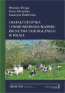 Charakterystyka i uwarunkowania rozwoju rolnictwa ekologicznego w Polsce