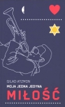 Moja jedna jedyna miłość Gilad Atzmon