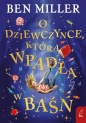 O dziewczynce, która wpadła w baśń - Ben Miller