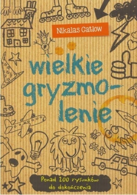 Wielkie gryzmolenie - Nikalas Catlow