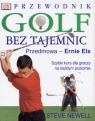 Golf bez tajemnic. Przewodnik  Newell Steve