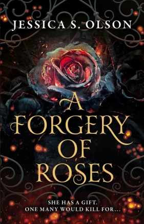 A forgery of roses - Jessica S. Olson