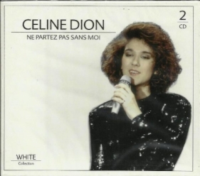 Cline Dion Ne Partez Pas Sans Moi (2CD) - Céline Dion