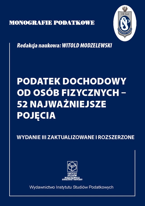 Monografie Podatkowe: Podatek dochodowy od osób fizycznych - 52 najważniejsze pojęcia