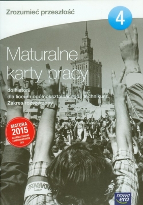 Zrozumieć przeszłość. Część 4. Maturalne karty pracy do historii dla szkół ponadgimnazjalnych. Zakres rozszerzony - Szkoły ponadgimnazjalne - Izdebska Agnieszka, Izdebski Tytus, Furman Barbara