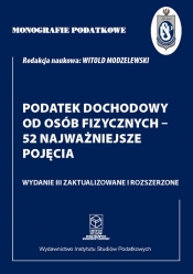 Monografie Podatkowe: Podatek dochodowy od osób fizycznych - 52 najważniejsze pojęcia - Modzelewski Witold