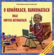 O komórkach, bankomatach oraz innych automatach - Bojanowska-Frydrysiak Zofia