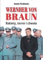 Wernher von Braun. Rakiety, terror i chwała - Dennis Piszkiewicz