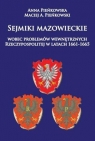 Sejmiki mazowieckie wobec problemów wewnętrznych Rzeczypospolitej w latach Pieńkowska Anna, Pieńkowski Maciej A.