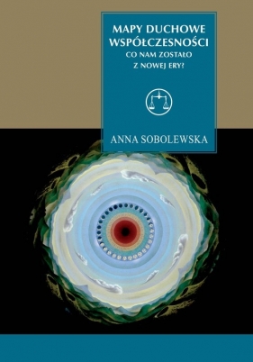 Mapy duchowe współczesności - Sobolewska Anna