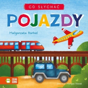 Co słychać. Pojazdy - Małgorzata Korbiel