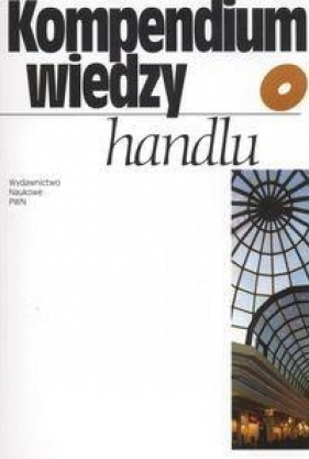 Kompendium wiedzy o handlu - Maria Sławińska