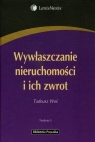 Wywłaszczanie nieruchomości i ich zwrot Woś Tadeusz