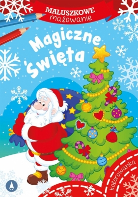 Maluszkowe malowanie. Magiczne święta - Opracowanie zbiorowe