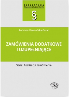Zamówienia dodatkowe i uzupełniające - Gawrońska-Baran Andżela