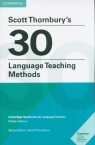 Scott Thornbury's 30 Language Teaching Methods Cambridge Handbooks for Thornbury Scott