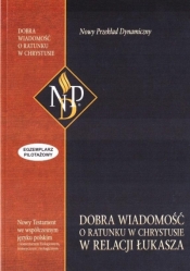 Dobra wiadomość o ratunku w Chrystusie NPD - Opracowanie zbiorowe