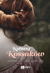 Kobiety Kossaków - Joanna Jurgała-Jureczka