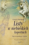 Listy w niebieskich kopertach Moja korepsondencja z Aniołem Sokołowski Grzegorz