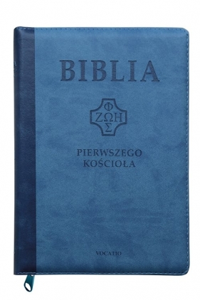 Biblia Pierwszego Kościoła niebieska z paginatorami i suwakiem - ks. Remigiusz Popowski SDB