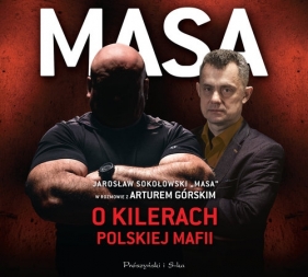 Masa o kilerach polskiej mafii (Audiobook) - Artur Górski, Sokołowski Jarosław