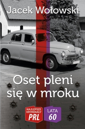 Oset pleni się w mroku - Jacek Wołowski