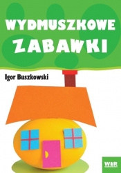 Wydmuszkowe zabawki - Buszkowski Igor