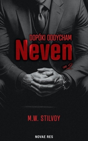 Dopóki oddycham. Neven - M.W. Stilvoy