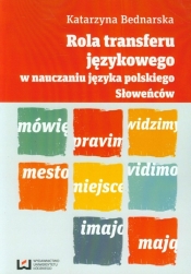 Rola transferu językowego w nauczaniu języka polskiego Słoweńców - Bednarska Katarzyna