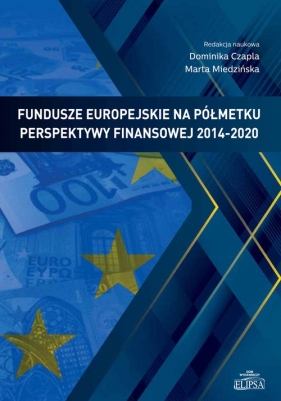 Fundusze europejskie na półmetku perspektywy finansowej 2014-2020