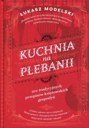 Kuchnia na plebanii - Łukasz Modelski