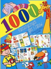 1000 fantastycznych gier i zabaw